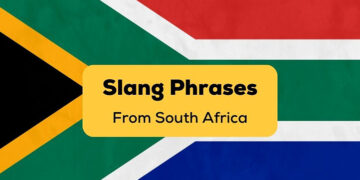 Talk Like a South African: 15 Popular South African Slangs You Should Learn